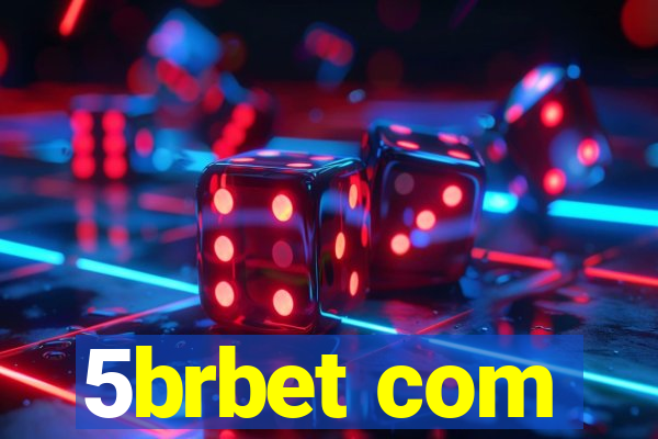 5brbet com